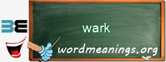 WordMeaning blackboard for wark